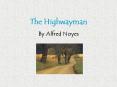 The Highwayman PowerPoint PPT Presentation