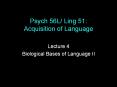 Psych 56L/ Ling 51: Acquisition of Language PowerPoint PPT Presentation