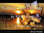 Nothing Gold Can Stay