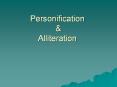 Personification  & Alliteration  PowerPoint PPT Presentation