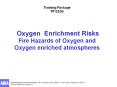Oxygen Enrichment Risks Fire Hazards of Oxygen and Oxygen enriched atmospheres PowerPoint PPT Presentation