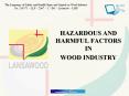 HAZARDOUS AND HARMFUL FACTORS IN WOOD INDUSTRY PowerPoint PPT Presentation