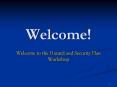 Welcome to the Hazard and Security Plan Workshop PowerPoint PPT Presentation