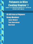 Polymers in Wire Coating (Kapton?) Kapton? is a registered trademark of E.I. Du Pont de Nemours and Company PowerPoint PPT Presentation