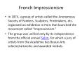 French Impressionism In 1874, a group of artists called the PowerPoint PPT Presentation