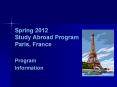 Spring 2012 Study Abroad Program Paris, France PowerPoint PPT Presentation