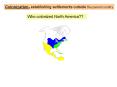 Who colonized North America?? PowerPoint PPT Presentation