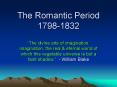 The Romantic Period 1798-1832 PowerPoint PPT Presentation
