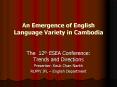 An Emergence of English Language Variety in Cambodia PowerPoint PPT Presentation