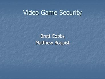 Video Game Security