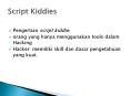 Pengertian script kiddie. PowerPoint PPT Presentation