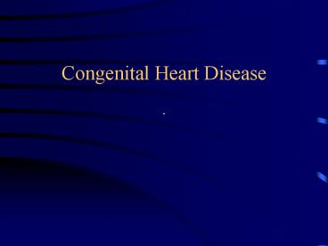 Congenital Heart Disease