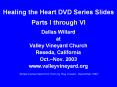Healing the Heart DVD Series Slides Parts I through VI PowerPoint PPT Presentation