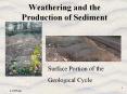 Weathering and the Production of Sediment PowerPoint PPT Presentation