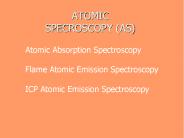 ATOMIC SPECROSCOPY (AS)