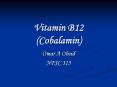 Vitamin B12 (Cobalamin) Omar A Obeid NFSC 315 Vitamin B1 PowerPoint PPT Presentation