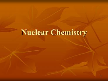 Nuclear Chemistry