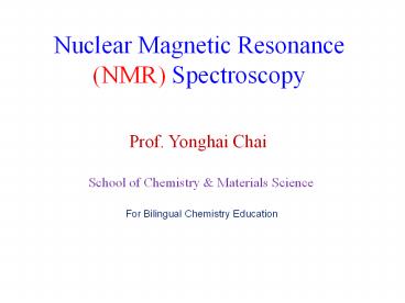 Nuclear Magnetic Resonance (NMR) Spectroscopy