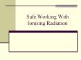 Safe Working With Ionising Radiation Programme What is PowerPoint PPT Presentation