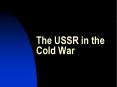 The USSR in the Cold War PowerPoint PPT Presentation