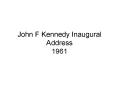 John F Kennedy Inaugural Address 1961 PowerPoint PPT Presentation
