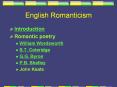 English Romanticism Introduction Romantic poetry William PowerPoint PPT Presentation