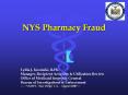 NYS Pharmacy Fraud Lydia J. Kosinski, R.Ph. Manager PowerPoint PPT Presentation