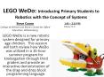 LEGO WeDo: Introducing Primary Students to Robotics with the Concept of Systems PowerPoint PPT Presentation