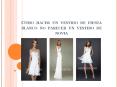 Cómo hacer un vestido de fiesta blanco no parecer un vestido de novia PowerPoint PPT Presentation