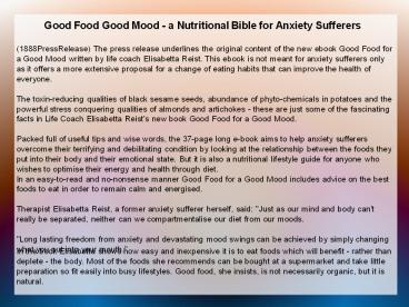 Good Food Good Mood - a Nutritional Bible for Anxiety Sufferers