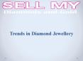 Trends in Diamond Jewellery PowerPoint PPT Presentation