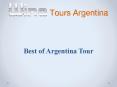 Best of Argentina Tour PowerPoint PPT Presentation