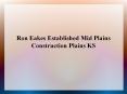 Ron Eakes Established Mid Plains Construction Plains KS PowerPoint PPT Presentation
