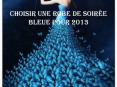Choisir une robe de soirée bleue pour 2013 PowerPoint PPT Presentation