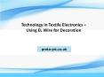 Technology in Textile Electronics – Using EL Wire for Decoration PowerPoint PPT Presentation