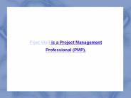 Fleet Wulf is a Project Management Professional (PMP).