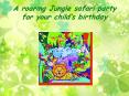 A roaring Jungle safari party for your child’s birthday PowerPoint PPT Presentation