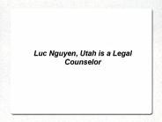Luc Nguyen, Utah is a Legal Counselor