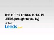 The Top 10 Things To Do in Leeds