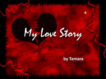 Tamara's love story!