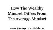 How The Wealthy Mindset Differs From The Average Mindset