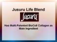 Jusuru Life Blend Has Multi-Patented BioCell Collagen as Main Ingredient PowerPoint PPT Presentation
