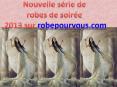 nouvelle série de robes de soirée 2013 sur robepourvous PowerPoint PPT Presentation