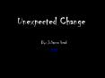 Unexpected Change CYOA PowerPoint PPT Presentation