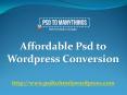 Affordable psd to wordpress conversion PowerPoint PPT Presentation
