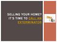 Selling Your Home? It’s Time to Call an Exterminator PowerPoint PPT Presentation