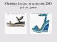 Christian louboutin accessoire 2013 printemp ete PowerPoint PPT Presentation
