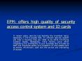 EPM: offers high quality of security access control system and ID cards PowerPoint PPT Presentation