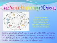 Make Your Future Perception through 2013 Horoscope