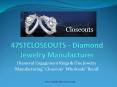 47stcloseouts.com Brings Luxury Online Jewelry Collection at Lowest Prices PowerPoint PPT Presentation